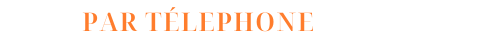 PAR TÉLEPHONE